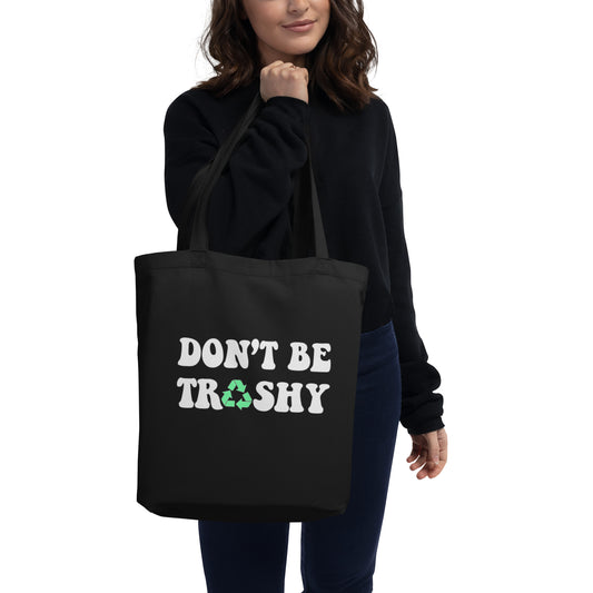 DontBeTrashy Tote